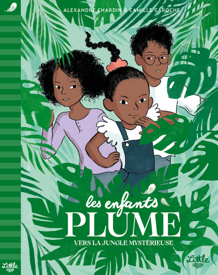 Les Enfants Plume – Vers la jungle mystérieuse