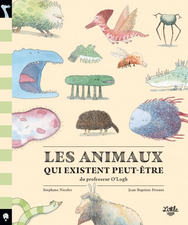 Les Animaux qui existent peut-être du professeur O&rsquo;Logh