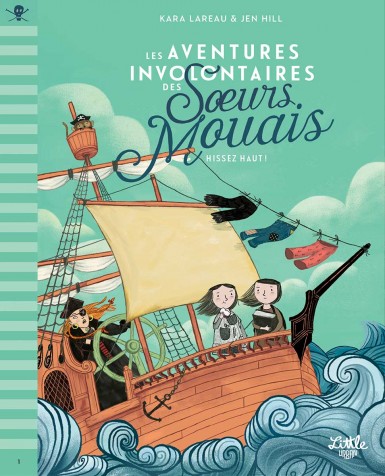 Les Aventures involontaires des soeurs Mouais – Hissez haut !